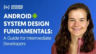 Android System Design Fundamentals: A Guide for Intermediate Developers