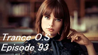 Trance & Vocal Trance Mix | Trance O.S Episode 93 | April 2022