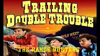 Trailing Double Trouble 1940 * The Range Busters * WildWest Tv Westerns