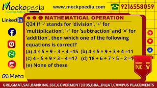 Q24- If ‘-‘ stands for ‘division’, ‘+’ for ‘multiplication’, ‘÷’ for ‘subtraction’ and ‘×’ for....