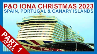 P&O Iona Christmas 2023 | Spain, Portugal & Canary Cruise Part 1 | 3 Days at Sea | Solo Traveler