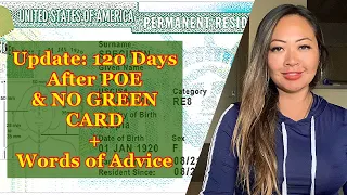 Immigration Update: 120 Days After POE & NO GREEN CARD + What to Do If Still Waiting For Interview