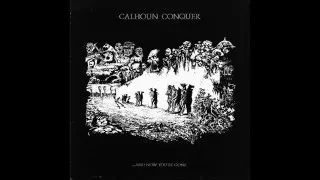 Calhoun Conquer      ...And Now You`re Gone (Full Album (EP))