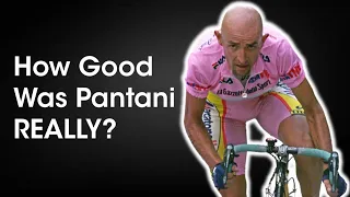 How GOOD Was Marco Pantani REALLY?