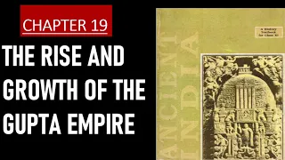 CHAPTER 19 (THE RISE AND GROWTH OF THE GUPTA EMPIRE) OF ANCIENT HISTORY NCERT FOR UPSC