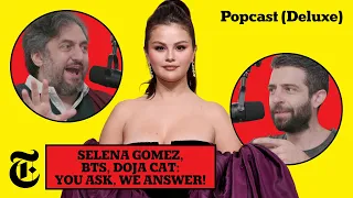 Doja Cat & Selena Gomez’s Lowkey Domination, Plus: Zach Bryan, BTS, Renee Rapp | Popcast (Deluxe)