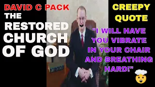 David c pack restored church of god "This Is Creepy!" Restoredcog