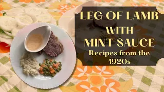 Leg Of Lamb with Mint Sauce | Custard Rice Pudding | Recreating Recipes From The 1920s