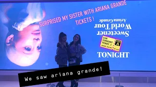 I Surprised My Sister With Ariana Grande Tickets!