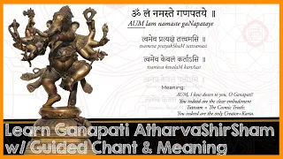 Learn gaNapati atharvashIrSham Sanskrit Guided Chant with Meanings