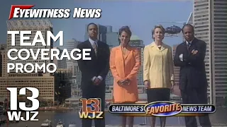 WJZ-TV Baltimore | Eyewitness News - Team Coverage Promo | 1999 | WJZ 13