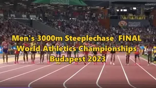 Men's 3000m Steeplechase  FINAL # World Athletics Championships  Budapest 2023