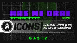 Icons - Mas Mi Drai (Cover) [Live] Ft. Dju Dju V & Stevens Daniel