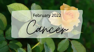 CANCER✨WHAT THEY WANT TO TELL YOU🔮FEBRUARY 2022