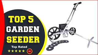 ✅ Top 5: Best Garden Seeder Row Planter 2023 [Tested & Reviewed]