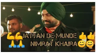 Jattan de munde nimrat khaira song for whatsapp