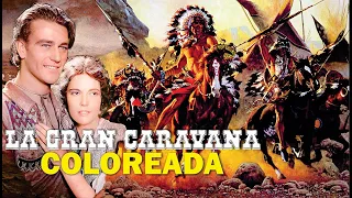 LA GRAN CARAVANA. HD - Ahora en colores. Western con John Wayne. De B&N a color completa.