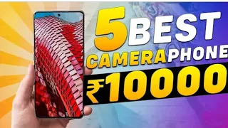 Top 5 Best Camera Smartphone Under 10000 in April 2023   Best Camera Phone Under 10000 in 2023
