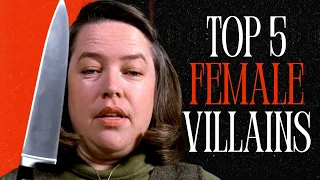 Top 5 Female Movie Villains