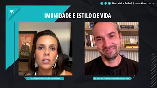 Imunidade e estilo de vida - Dra. Maíra Soliani e Dr.  Marcelo Cardoso