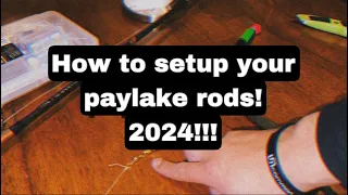 How to setup your Paylake Rods 2024