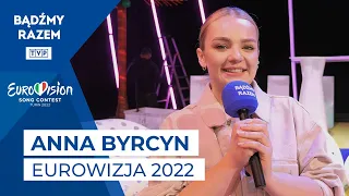 ANNA BYRCYN przed preselekcjami do EUROWIZJI 2022