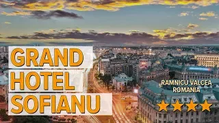 Grand Hotel Sofianu hotel review | Hotels in Ramnicu Valcea | Romanian Hotels