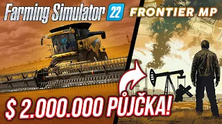 ZADLUŽILI JSME SE PŮJČKOU 2 000 000 DOLARŮ! | Farming Simulator 22 Frontier Multiplayer #17
