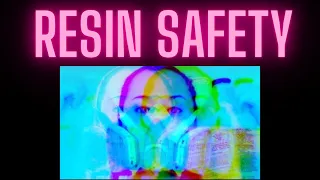 RESIN SAFETY | Important Info All Resin Users Need to Know!!!