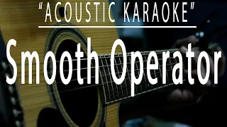 Smooth operator - Sade (Acoustic karaoke)