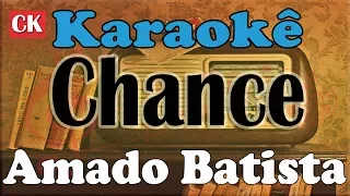 Amado Batista Chance Karaokê