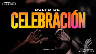 IPPMADRID - Culto de Celebración - 17/03/24