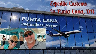 Expedite Customs at the Punta Cana Airport