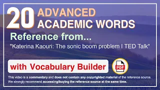 20 Advanced Academic Words Ref from "Katerina Kaouri: The sonic boom problem | TED Talk"