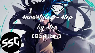 🎧 snowstylez - step by step ( 8D AUDIO )