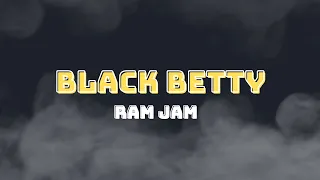 Ram Jam ~ Black Betty (Lyrics)