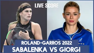 Aryna Sabalenka vs Camila Giorgi | Roland-Garros 2022 Live Score