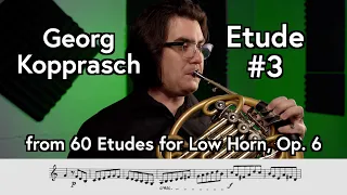 Georg Kopprasch, Etude No. 3  from "60 Etudes for Low Horn," Op. 6 - Scott Leger Horn