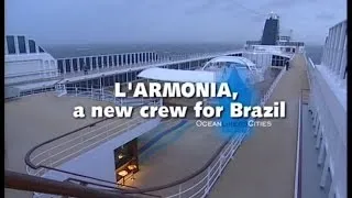 Ocean Liners Cities - L'Armonia, a new crew for Brazil