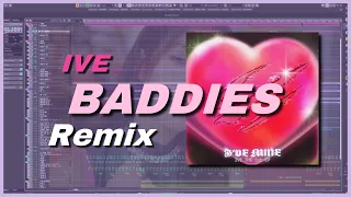 IVE (아이브) - Baddies (remix version)