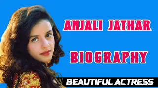 Most Beautiful Actress Anjali Jathar Biography