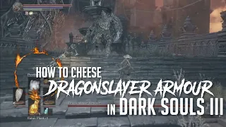 How to Cheese Dragonslayer Armour in Dark Souls 3 (2022 Update - Easy Kill)