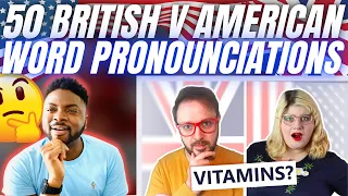 🇬🇧BRIT Reacts To 50 AMERICAN VS BRITISH WORD PRONUNCIATIONS!