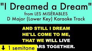 "I Dreamed a Dream" (Lower Key) from Les Misérables (D Major) - Karaoke Track with Lyrics