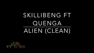 Skillibeng ft Quenga -  Alien (TTRR Clean Version)