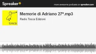 Memorie di Adriano 27ª.mp3 (creato con Spreaker)