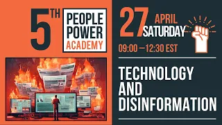 People Power Academy Day 2 TECHNOLOGY AND DISINFORMATION