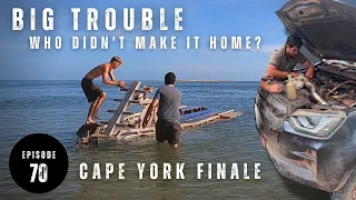 BIG TROUBLE | WHO DIDN'T MAKE IT HOME? | EPIC FISHING & BIG CROCS in our CAPE YORK FINALE - Ep 70