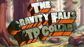 The Gravity Falls YTP Collab!