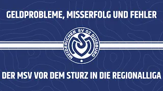 MSV DUISBURG vor ABSTURZ in die REGIONALLIGA! Wie konnte es soweit kommen?